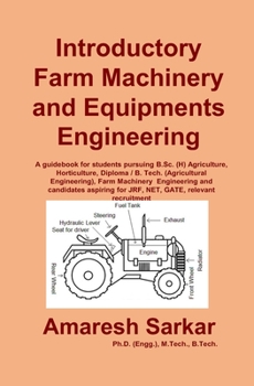 Paperback Introductory Farm Machinery and Equipments Engineering: A guide book for B. Tech. / Diploma (Agricultural Engineering / Farm Machinery Engineering), B Book