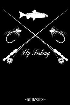 Notizbuch: A5 Gepunktetes Papier Notizblock To Do Tagebuch Notizzettel Wochenplaner Journal für Fischer, Fliegenfischer und Angler (German Edition)