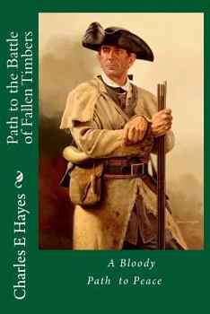 Paperback Path to the Battle of Fallen Timbers Book