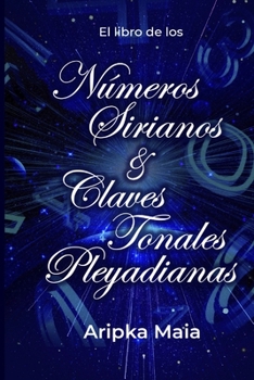 El Libro de los números sirianos y claves tonales pleyadianas