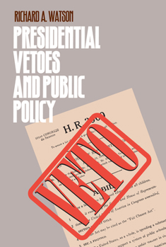 Hardcover Presidential Vetoes and Public Policy Book