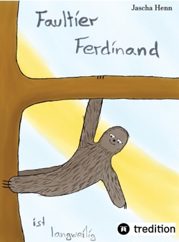 Hardcover Faultier Ferdinand ist langweilig [German] Book