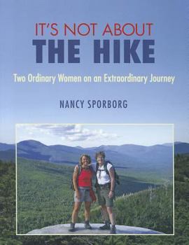 Paperback It's Not about the Hike Book