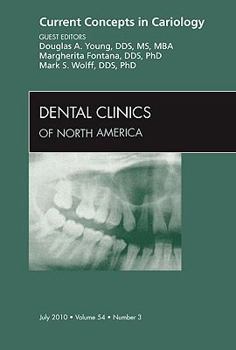 Hardcover Current Concepts in Cariology, an Issue of Dental Clinics: Volume 54-3 Book