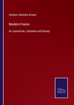 Paperback Modern France: Its Journalism, Literature and Society Book