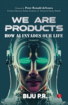 Paperback We Are Products: How AI Invades our Life Book