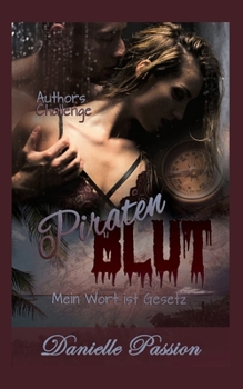 Paperback PiratenBlut: Mein Wort ist Gesetz - AuthorsChallenge [German] Book