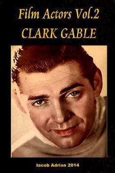 Film Actors, Vol. 2: Clark Gable, Part 1