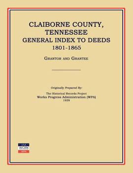 Paperback Claiborne County, Tennessee, General Index to Deeds 1801-1865 Book