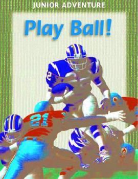 Play Ball (Junior Adventure)