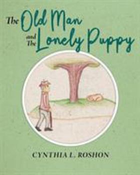 Paperback The Old Man and The Lonely Puppy Book
