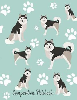 Paperback Composition Notebook: Malamute Dog Paw Prints Cute School Notebook 100 Pages Wide Ruled Paper Book