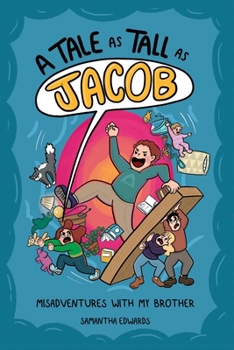 Paperback A Tale as Tall as Jacob: Misadventures with My Brother Book