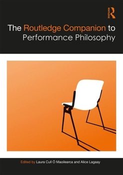 Hardcover The Routledge Companion to Performance Philosophy Book