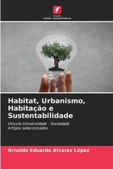Habitat, Urbanismo, Habitação e Sustentabilidade (Portuguese Edition)