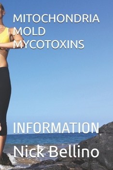 Paperback Mitochondria Mold Mycotoxins: Information Book