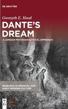 Dante's Dream: A Jungian Psychoanalytical Approach - Book  of the Research in Medieval and Early Modern Culture