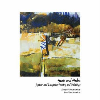 Paperback Hera and Hebe: Mother and Daughter, Poetry and Paintings Book