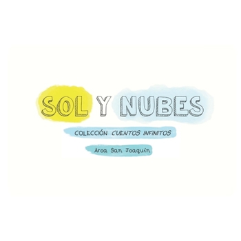 Paperback Sol y Nubes: Colecci?n Cuentos Infinitos [Spanish] Book