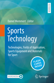 Hardcover Sports Technology: Technologies, Fields of Application, Sports Equipment and Materials for Sport Book