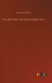 Hardcover Von der Hexe Die Eine Heilige War [German] Book