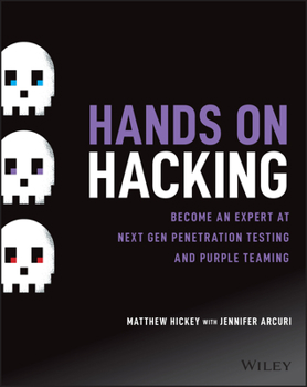 Paperback Hands on Hacking: Become an Expert at Next Gen Penetration Testing and Purple Teaming Book