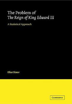 Paperback The Problem of the Reign of King Edward III: A Statistical Approach Book