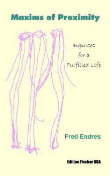 Paperback Maxims of Proximity: Impulses for a Fulfilled LIfe Book