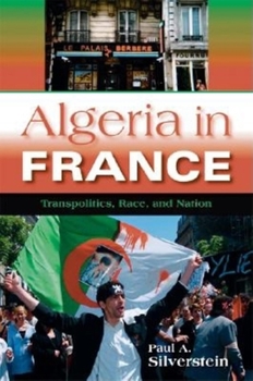 Paperback Algeria in France: Transpolitics, Race, and Nation Book