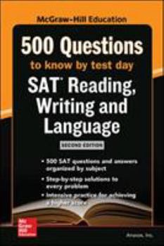 Paperback McGraw Hills 500 SAT Reading, Writing and Language Questions to Know by Test Day, Second Edition Book