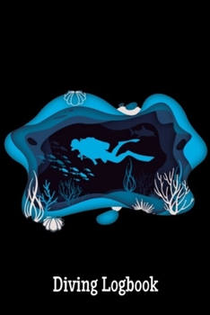 Scuba Diving Log Book: Funny Diving Logbook for Beginners and Experienced Divers -Blank Guided Scuba Diver Log Book. Record All the Details of Your ... Book Journal for Training (6"x9" ) 100 Pages