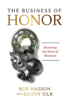 Paperback The Business of Honor: Restoring the Heart of Business Book