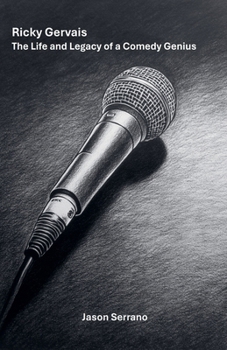 Ricky Gervais: The Life and Legacy of a Comedy Genius