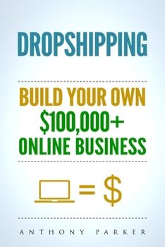 Paperback Dropshipping: How To Make Money Online & Build Your Own $100,000+ Dropshipping Online Business, Ecommerce, E-Commerce, Shopify, Pass Book