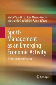 Paperback Sports Management as an Emerging Economic Activity: Trends and Best Practices Book