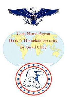 Paperback Code Name Pigeon: Book 6: Homeland Security Book