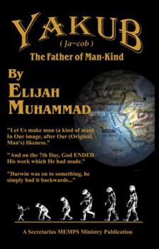 Paperback Yakub: The Father of Man-Kind Book