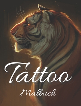 Paperback Tattoo Malbuch: Tattoo Malbuch für Erwachsene - Jugendliche - Jungen - Mädchen (Bestes Geschenk) [German] Book