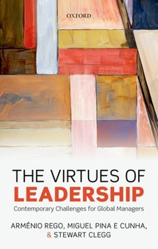 Paperback The Virtues of Leadership: Contemporary Challenges for Global Managers Book