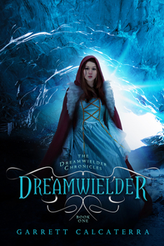 Paperback Dreamwielder: The Dreamwielder Chronicles - Book One Book