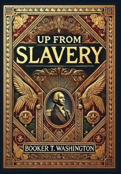 Hardcover Up From Slavery (Collector's Edition) (Laminated Hardback with Jacket) Book