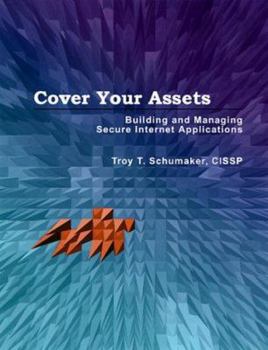 Paperback Cover Your Assets: Building and Managing Secure Internet Applications Book