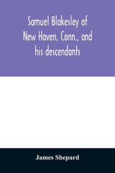 Paperback Samuel Blakesley of New Haven, Conn., and his descendants Book