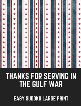 Paperback Thanks For Serving In The Gulf War: 100 Easy Puzzles In Large Print Veterans Day [Large Print] Book
