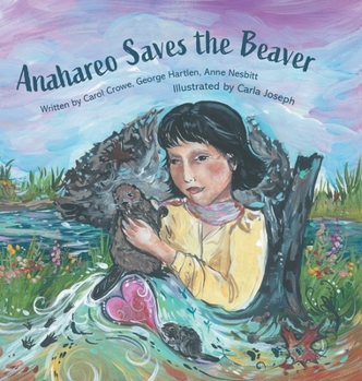 Hardcover Anahareo Saves the Beaver Book