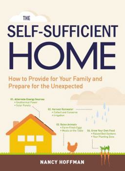 Paperback The Self-Sufficient Home: How to Provide for Your Family and Prepare for the Unexpected Book