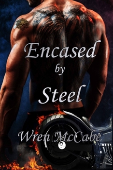 Encased by Steel: Steel MC New Mexico Charter - Book #1 of the Steel MC