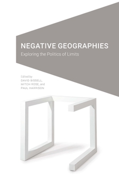 Paperback Negative Geographies: Exploring the Politics of Limits Book