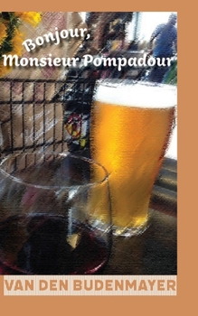 Paperback Bonjour, Monsieur Pompadour Book