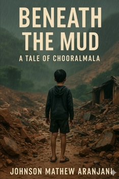 Paperback Beneath the Mud-A Tale of Chooralmala Book